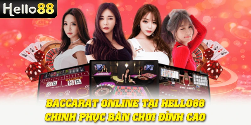 Baccarat Online Tại Hello88 - Chinh Phục Bàn Chơi Đỉnh Cao 1 Baccarat Online Tại Hello88 - Chinh Phục Bàn Chơi Đỉnh Cao